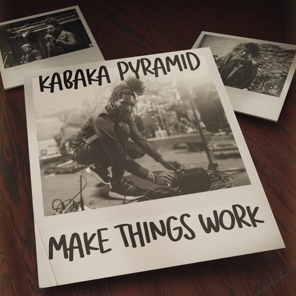 Kabaka-Pyramid-Make-Things-Work
