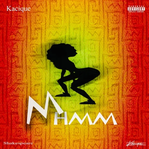 Kacique & Shakespeare - Mhmm