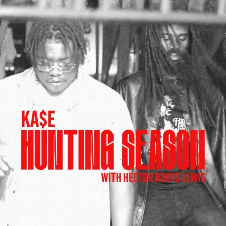 Ka$e X Hector Roots Lewis - Hunting Season