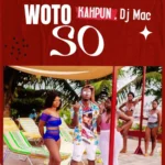 Kahpun – Woto So (WYFL Riddim)