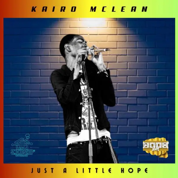 kairo mclean - just a little hope