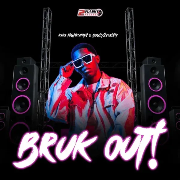 Kaka Highflames X Bugzy2flashy - Bruk Out