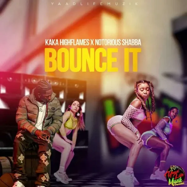 Kaka Highflames X Notorious Shabba - Bounce It