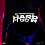 Kaka Highflames x Roze Don – Hard Fi Go In