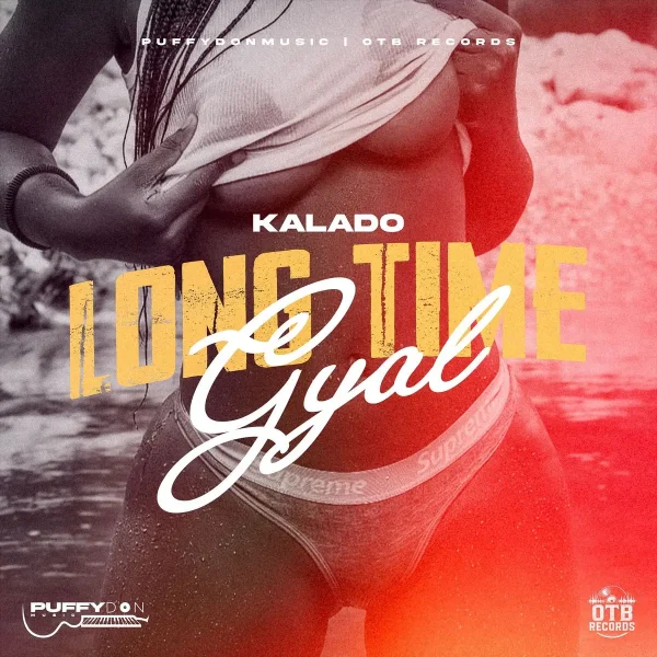 Kalado - Long Time Gyal Kalado - Long Time Gyal