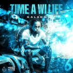 Kalado – Time A Wi Life