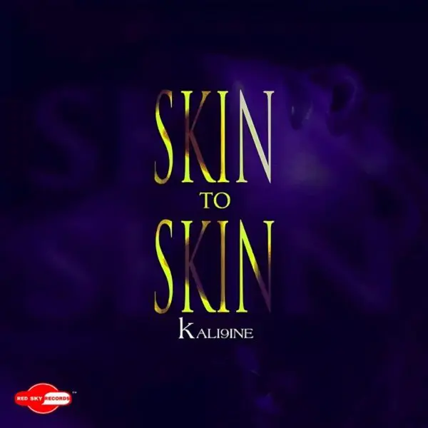 Kali9ine - Skin To Skin