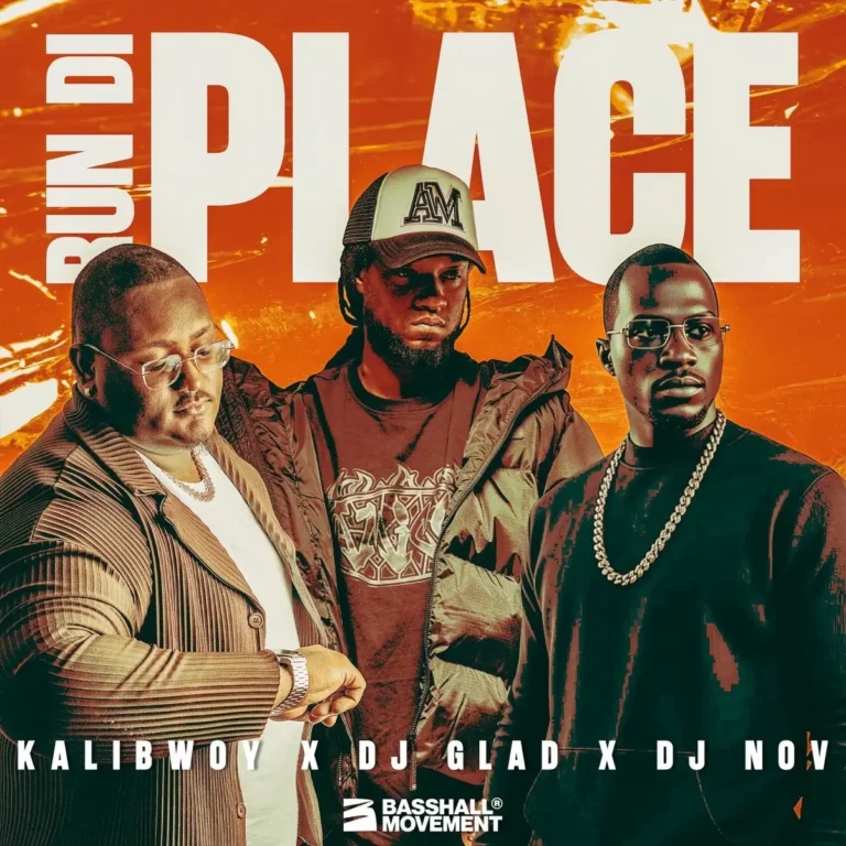 Kalibwoy X Dj Glad X Dj Nov - Run Di Place
