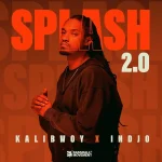 Kalibwoy x Indjo – Splash 2.0
