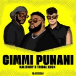Kalibwoy x Tribal Kush – Gimmi Punani