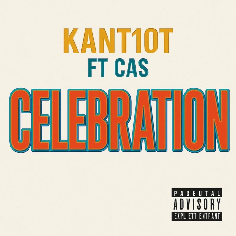 Kant10t Ft. Cas – Celebration Kant10t Ft. Cas - Celebration