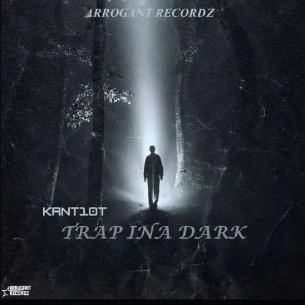 Kant10t - Trap Ina Dark