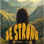 Karim Israel & Rik Jam – Be Strong