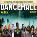 Karma Dancehall Mix – Dj Treasure