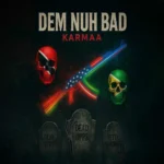 Karmaa – Dem Nuh Bad