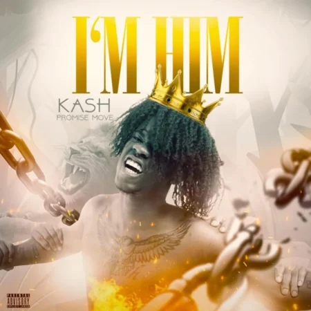 Kash Promise Move - I'm Him Album