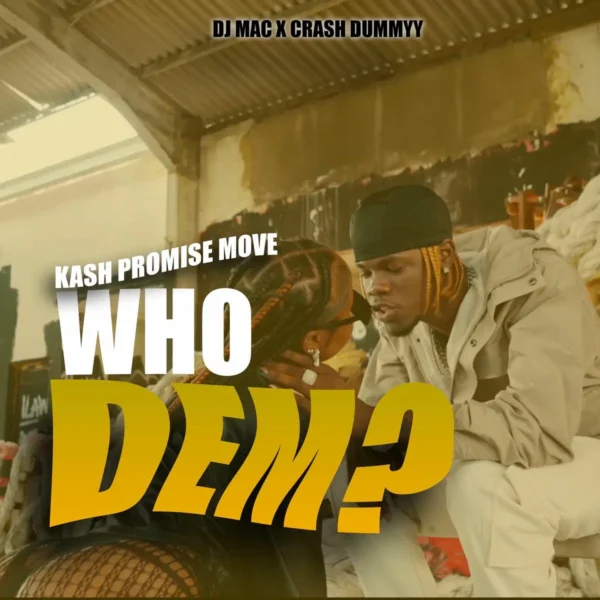 Kash Promise Move - Who Dem? (Wyfl Riddim)