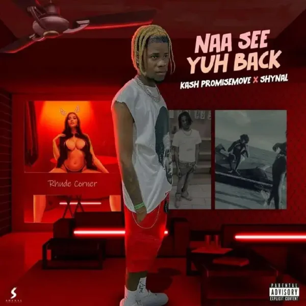 Kash Promise Move X Shynal - Naa See Yuh Back