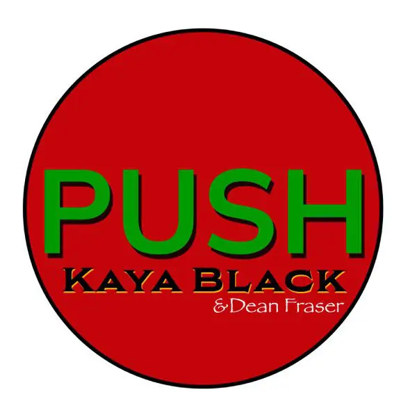 kaya black - dean fraser - push