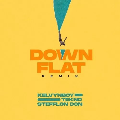 kelvyn boy ft. tekno & stefflon don - down flat remix