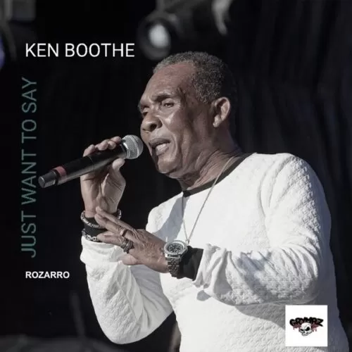 ken boothe & rozarro - just want to say