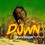 Kenya Eugene – Down