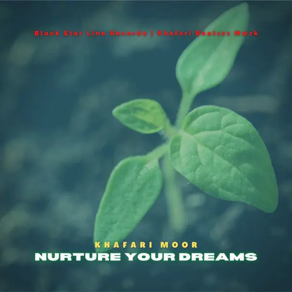 khafari moor - nurture your dreams