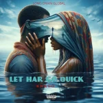 Khago – Let Har Go Quick