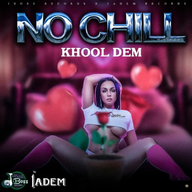 Khool Dem - No Chill