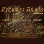 Kickass Brass Riddim – Loyalty Family Productions