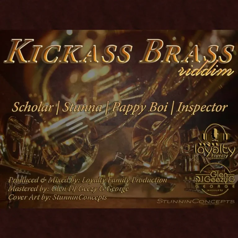 Kickass Brass Riddim - Loyalty Family Productions