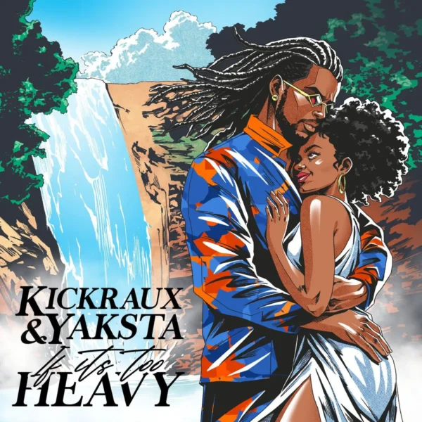 Kickraux X Yaksta - If It's Too Heavy