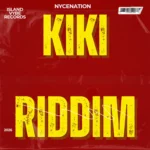 Kiki Riddim – Nyce Nation