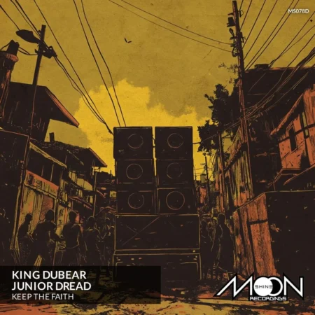 King Dubear & Junior Dread - Keep The Faith
