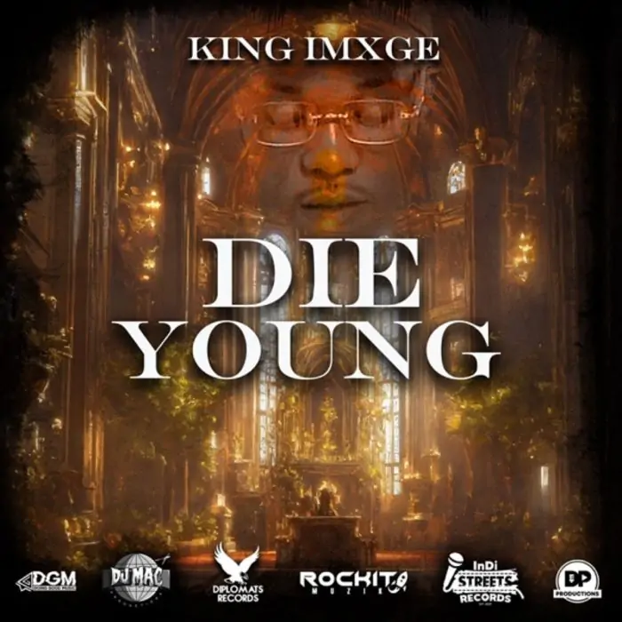 King Imxge, Dj Mac & Dgm Ja - Die Young