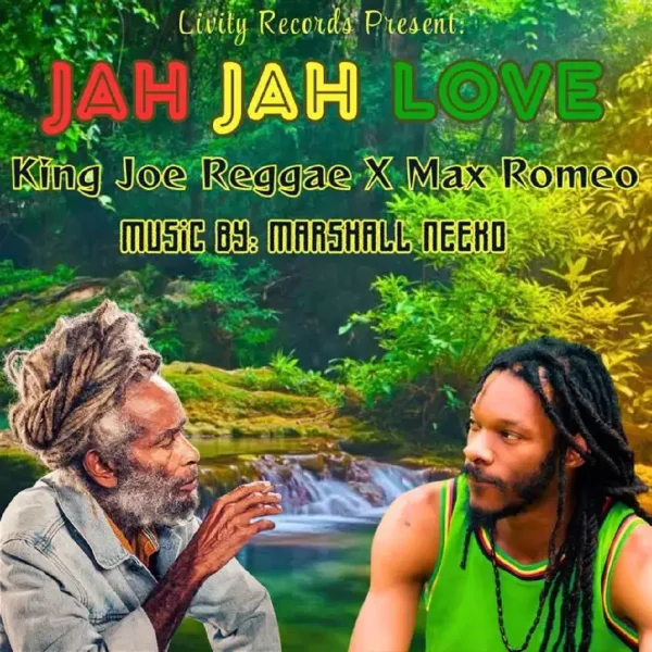 King Joe Reggae X Max Romeo - Jah Jah Love