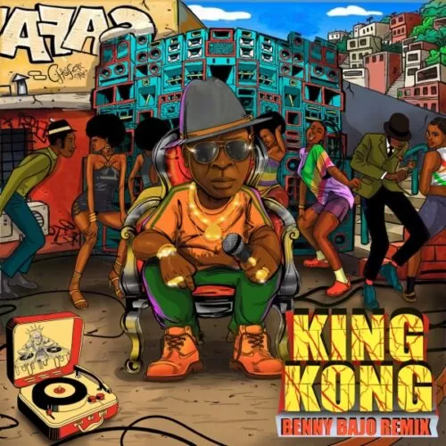 king kong - king kong (benny bajo remix)