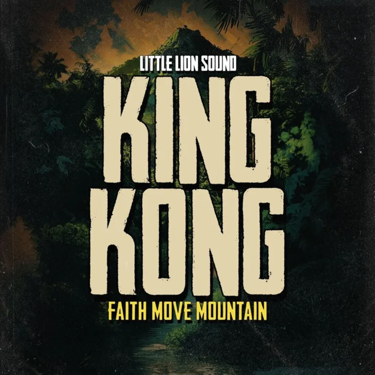 King Kong & Little Lion Sound – Faith Move Mountain King Kong & Little Lion Sound - Faith Move Mountain