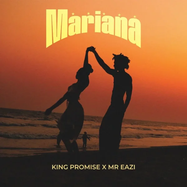 King Promise X Mr Eazi - Mariana