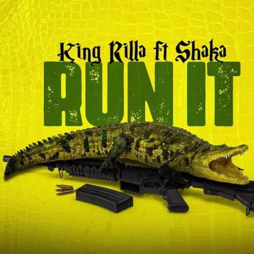 king-rilla-feat.-shaka-run-it