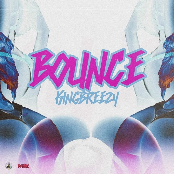 Kingbreezy - Bounce