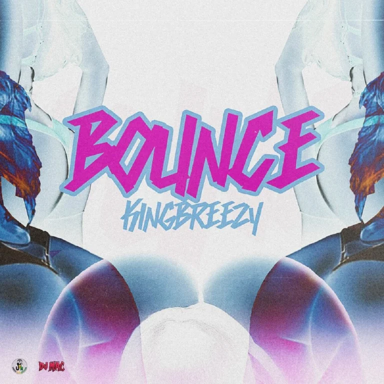 Kingbreezy - Bounce