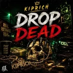 Kiprich – Drop Dead