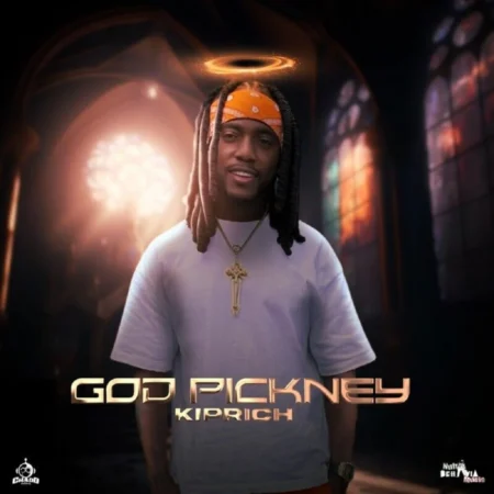 Kiprich – God Pickney Kiprich - God Pickney