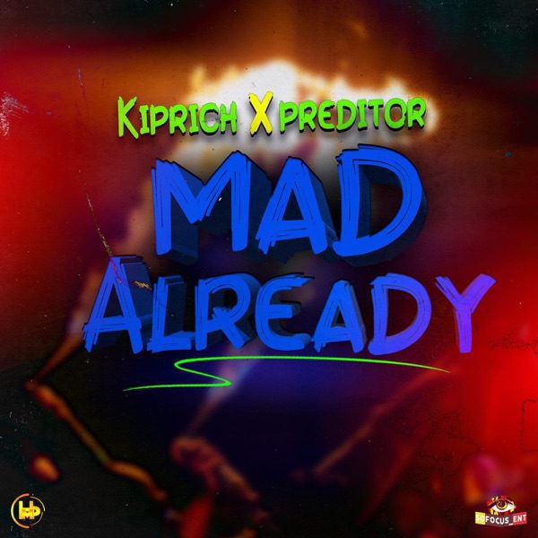 Kiprich & Preditor – Mad Already