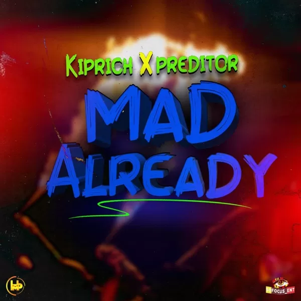 kiprich & preditor - mad already