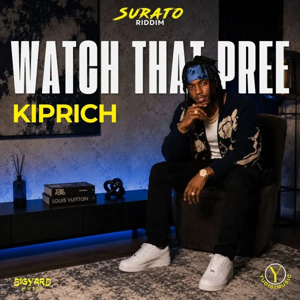 Kiprich - Watch That Pree