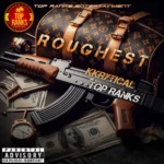 Kkrytical x Topranks – Roughest
