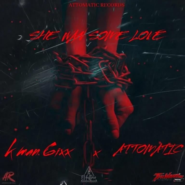 Kman 6ixx - She Wan Some Love