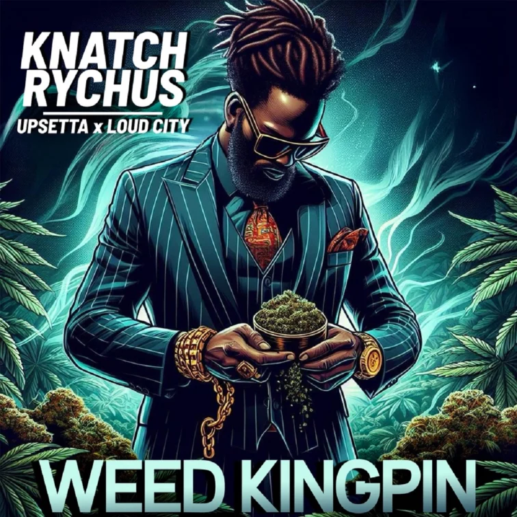 Knatch Rychus - Weed Kingpin